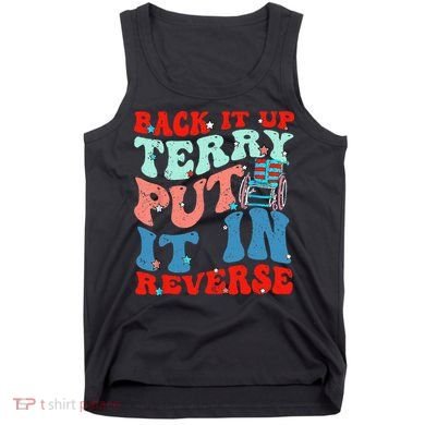 Groovy Back It Up Terry Put It In Reverse 4th Of July Funny Tank Top