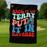 Groovy Back It Up Terry Put It In Reverse 4th Of July Funny Golf Towel thumb 1