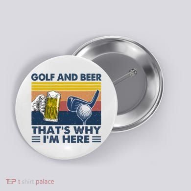 Golf Beer Joke Dad Funny Drinking Day Gift For Father's Day Button