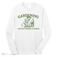 Gardening Because Murder Is Wrong Retro Long Sleeve Shirt thumb 0