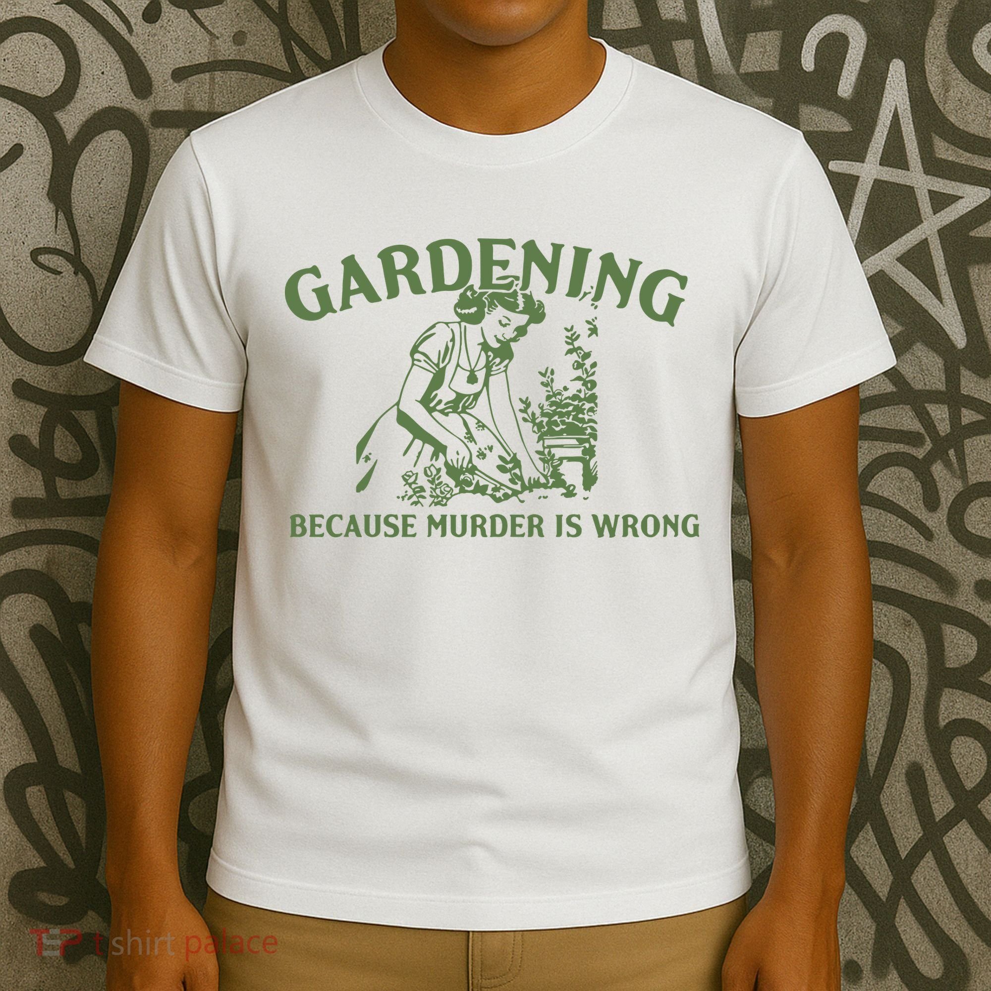 Gardening Because Murder Is Wrong Retro T-Shirt