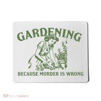 Gardening Because Murder Is Wrong Retro Mousepad thumb 0