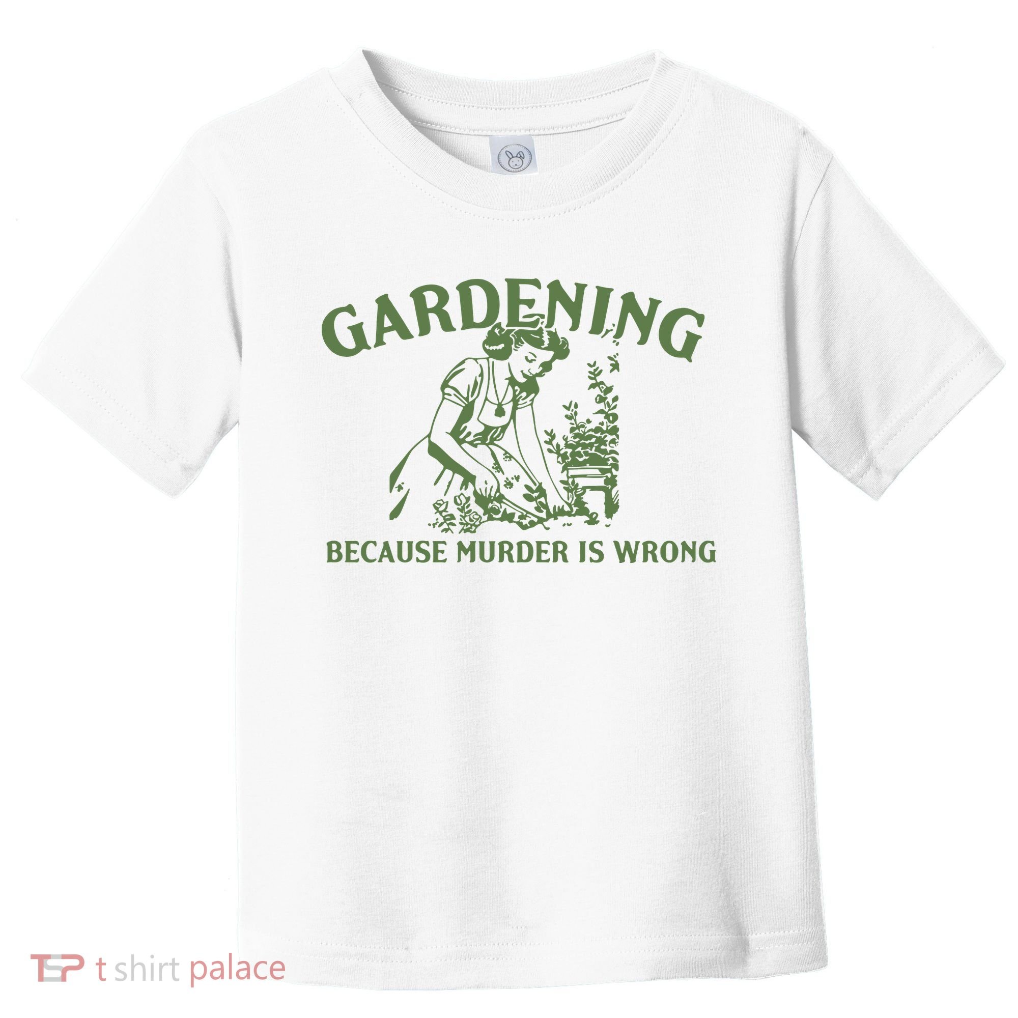 Gardening Because Murder Is Wrong Retro Toddler T-Shirt