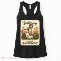 Gardening Because Murder Is Wrong Gardening Gardener Women  Women's Tank Top thumb 0