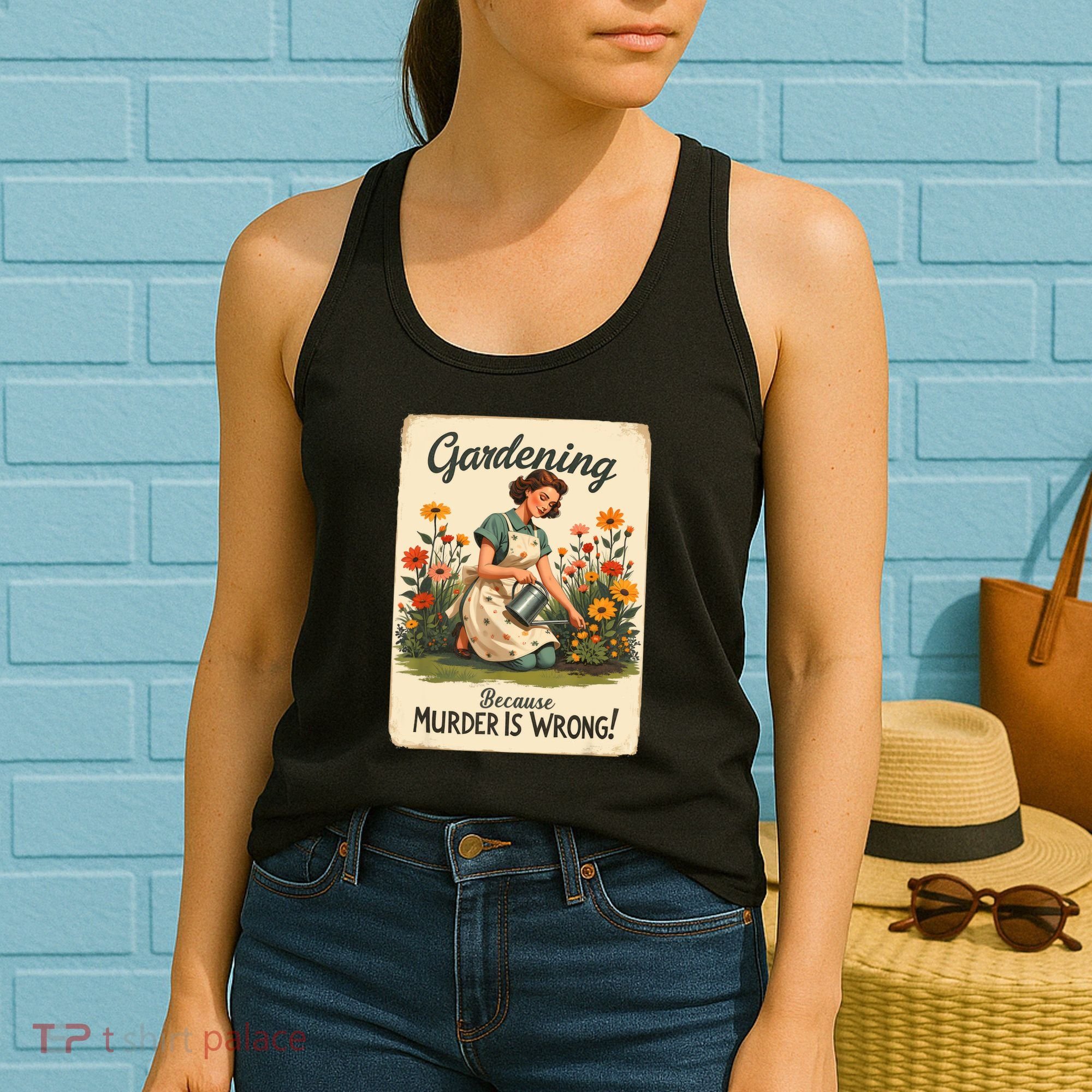 Gardening Because Murder Is Wrong Gardening Gardener Women  Women's Tank Top