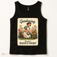 Gardening Because Murder Is Wrong Gardening Gardener Women  Tank Top thumb 2