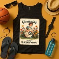 Gardening Because Murder Is Wrong Gardening Gardener Women  Tank Top thumb 4