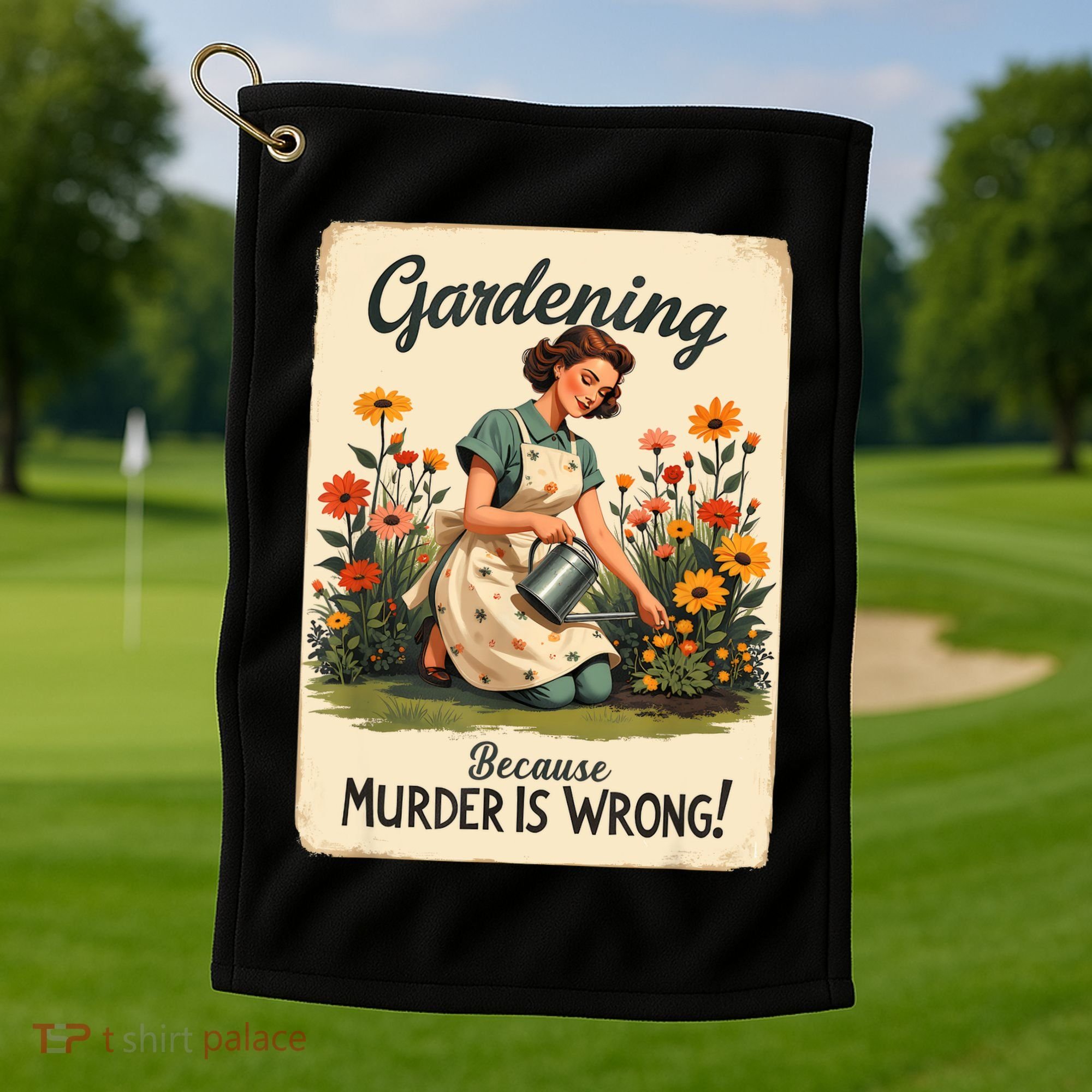Gardening Because Murder Is Wrong Gardening Gardener Women  Golf Towel