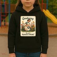 Gardening Because Murder Is Wrong Gardening Gardener Women  Kids Hoodie thumb 3