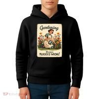Gardening Because Murder Is Wrong Gardening Gardener Women  Kids Hoodie thumb 4