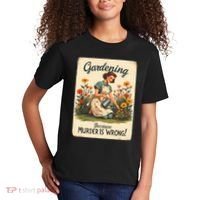 Gardening Because Murder Is Wrong Gardening Gardener Women  Kids T-Shirt thumb 2