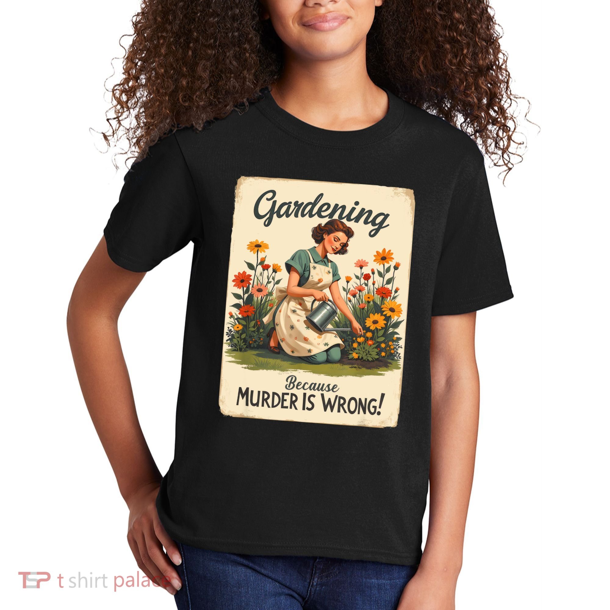 Gardening Because Murder Is Wrong Gardening Gardener Women  Kids T-Shirt