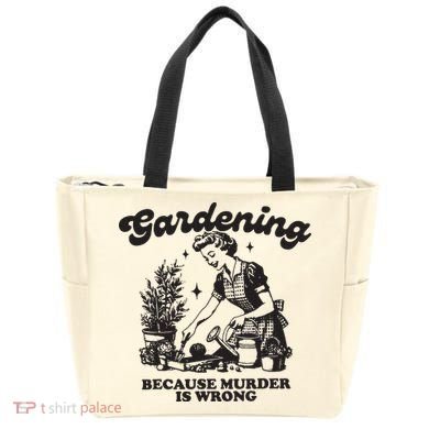 Gardening Because Murder Is Wrong Tote Bag