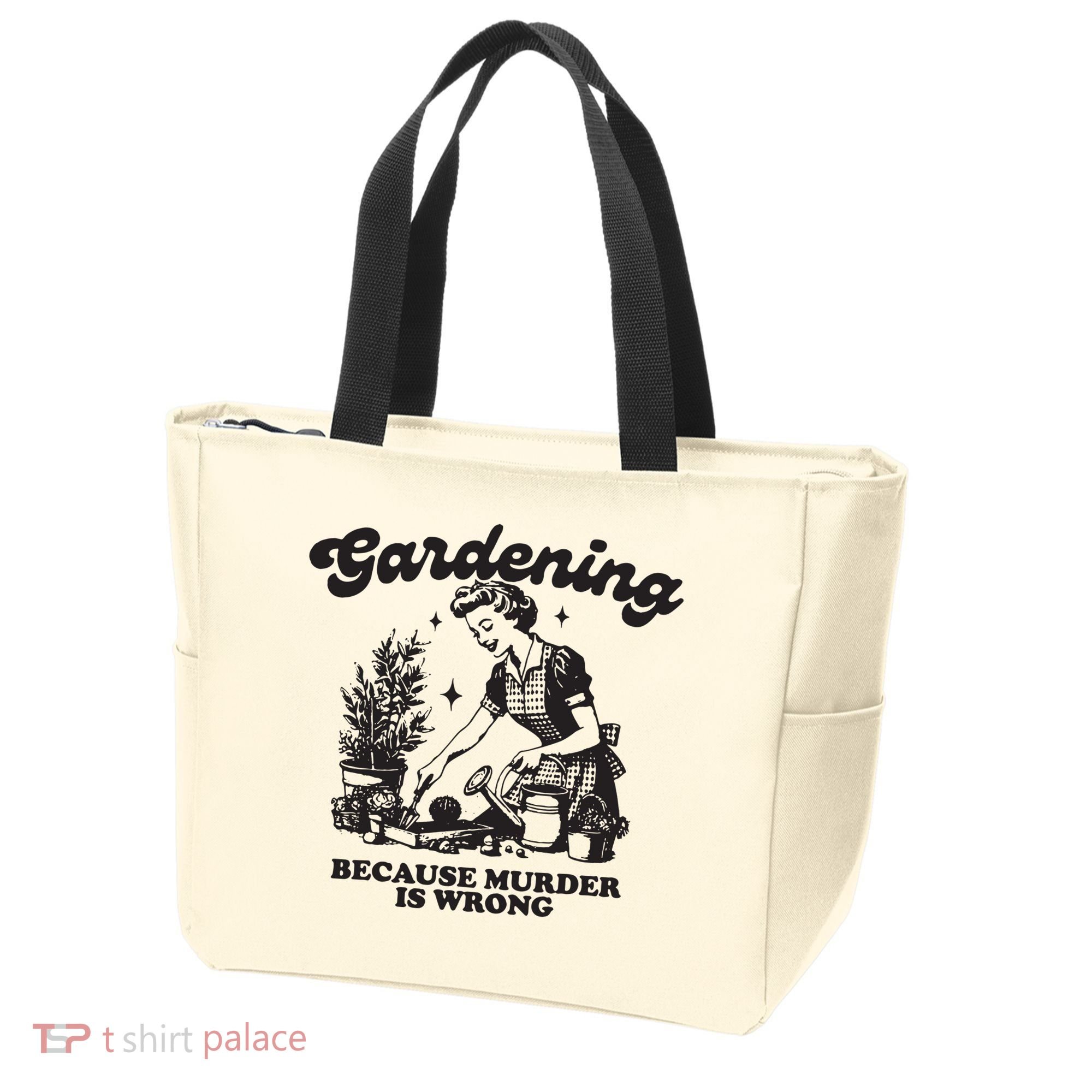 Gardening Because Murder Is Wrong Tote Bag