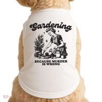 Gardening Because Murder Is Wrong Doggie Tank thumb 0