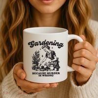 Gardening Because Murder Is Wrong Coffee Mug thumb 3