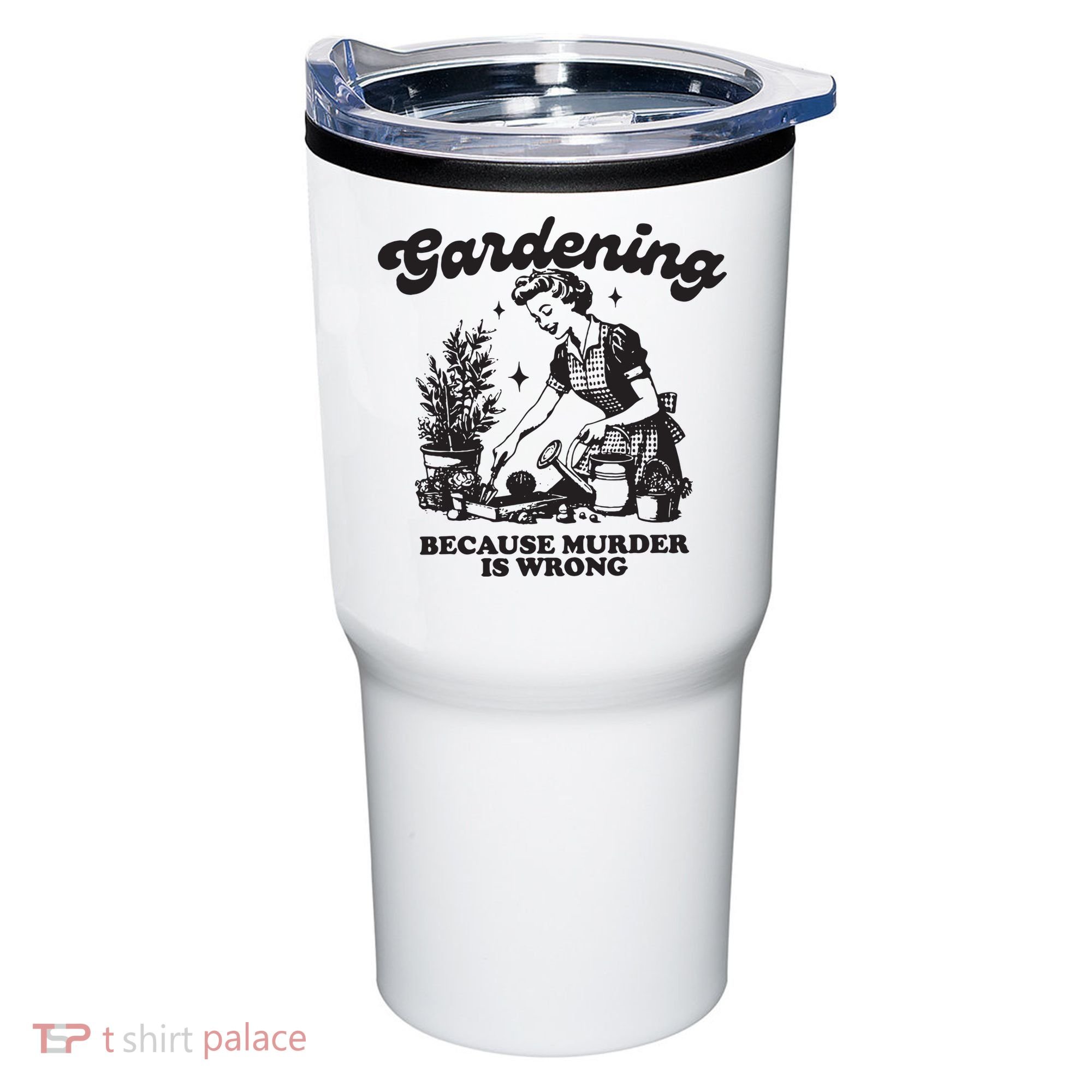 Gardening Because Murder Is Wrong Tumbler