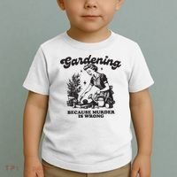 Gardening Because Murder Is Wrong Toddler T-Shirt thumb 2