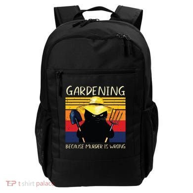 Gardening Because Murder Is Wrong Backpack