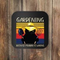 Gardening Because Murder Is Wrong Coaster thumb 0