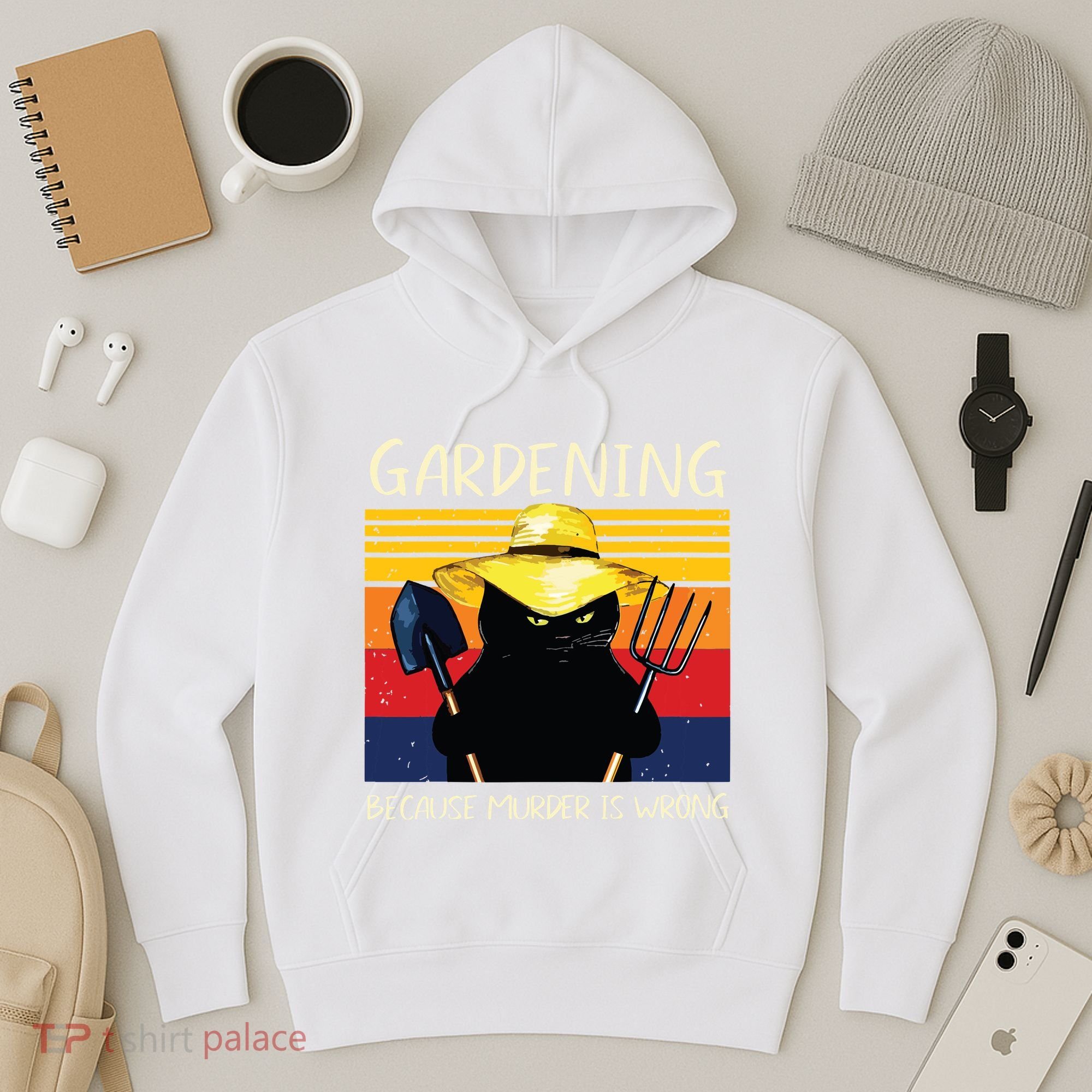 Gardening Because Murder Is Wrong Hoodie