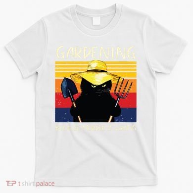 Gardening Because Murder Is Wrong T-Shirt
