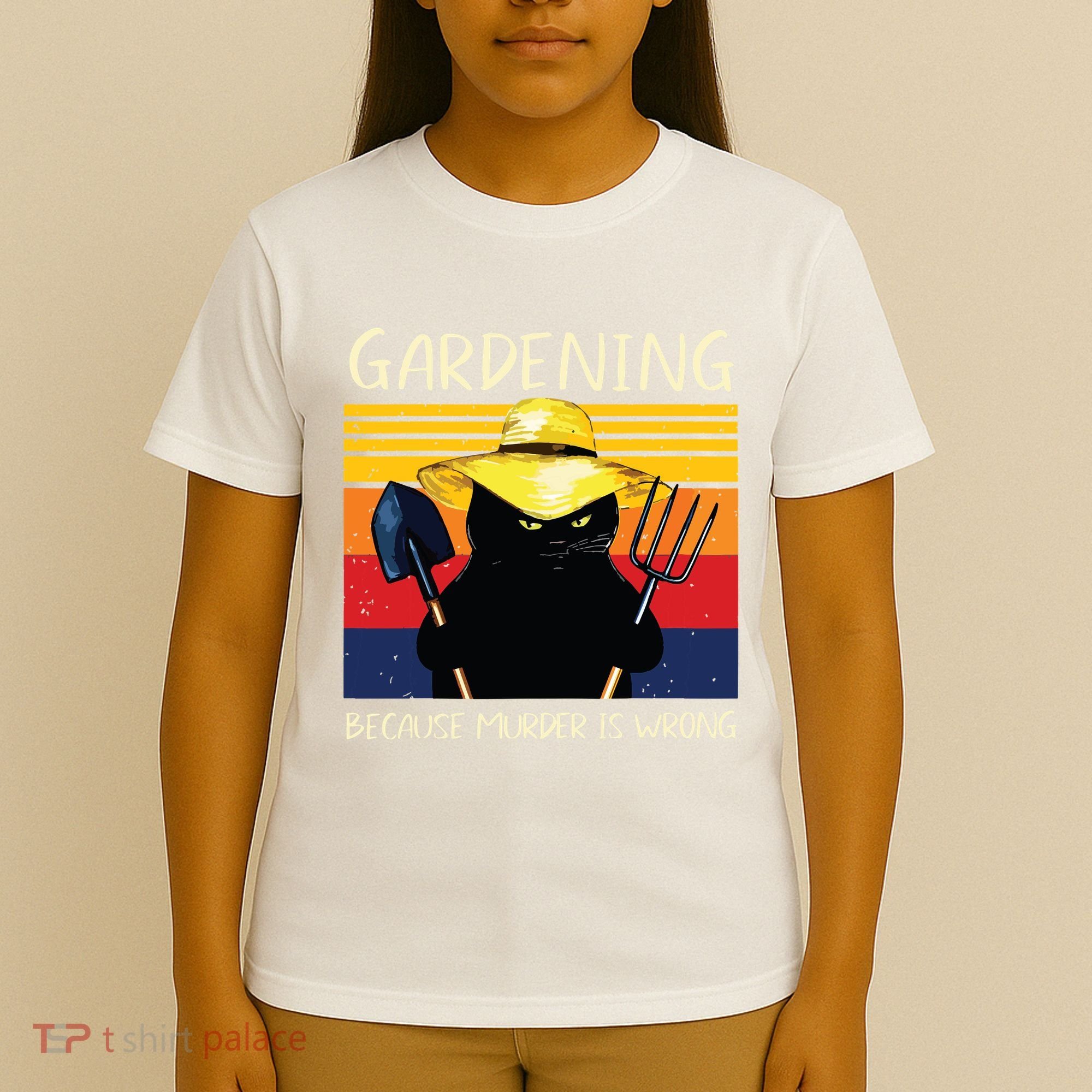 Gardening Because Murder Is Wrong T-Shirt