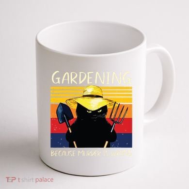 Gardening Because Murder Is Wrong Coffee Mug back