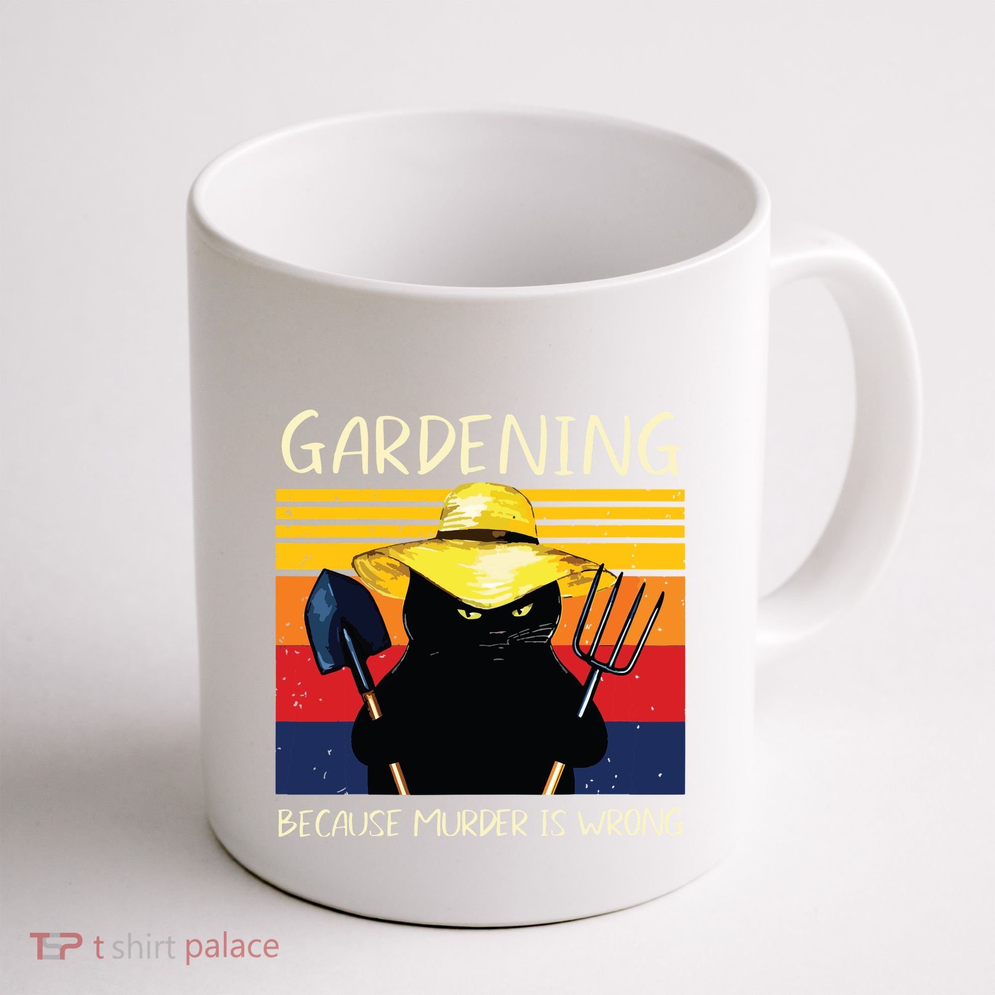 Gardening Because Murder Is Wrong Coffee Mug
