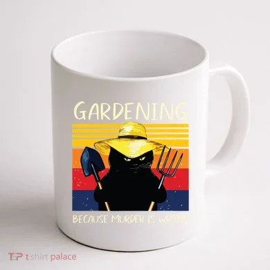 Gardening Because Murder Is Wrong Coffee Mug back