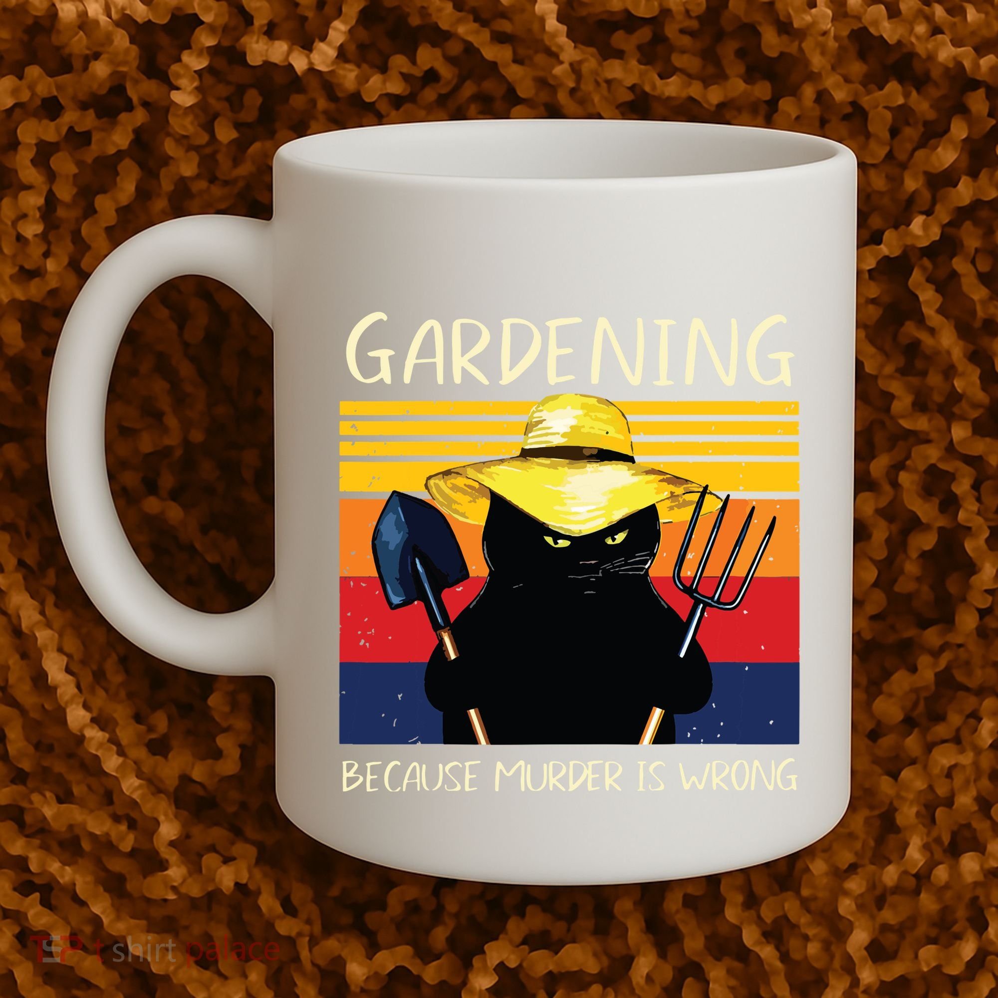 Gardening Because Murder Is Wrong Coffee Mug