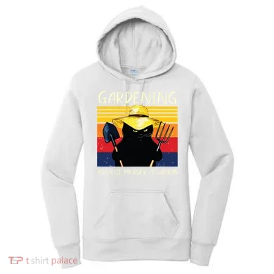 Gardening Because Murder Is Wrong Women's Hoodie