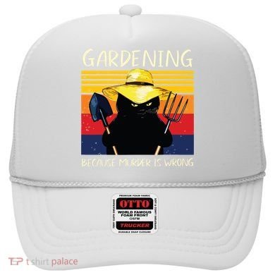 Gardening Because Murder Is Wrong Hat