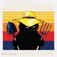 Gardening Because Murder Is Wrong Hat thumb 2