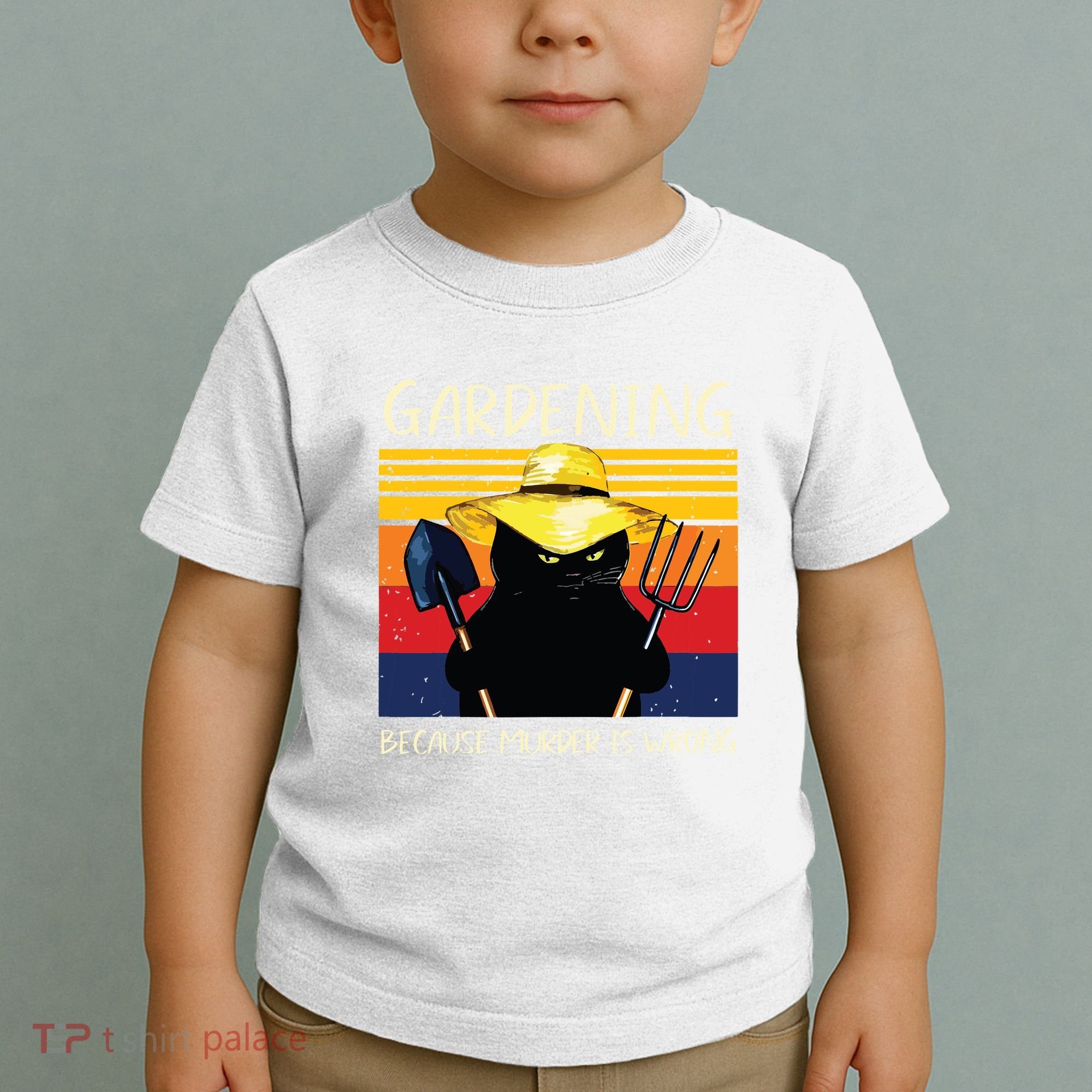 Gardening Because Murder Is Wrong Toddler T-Shirt