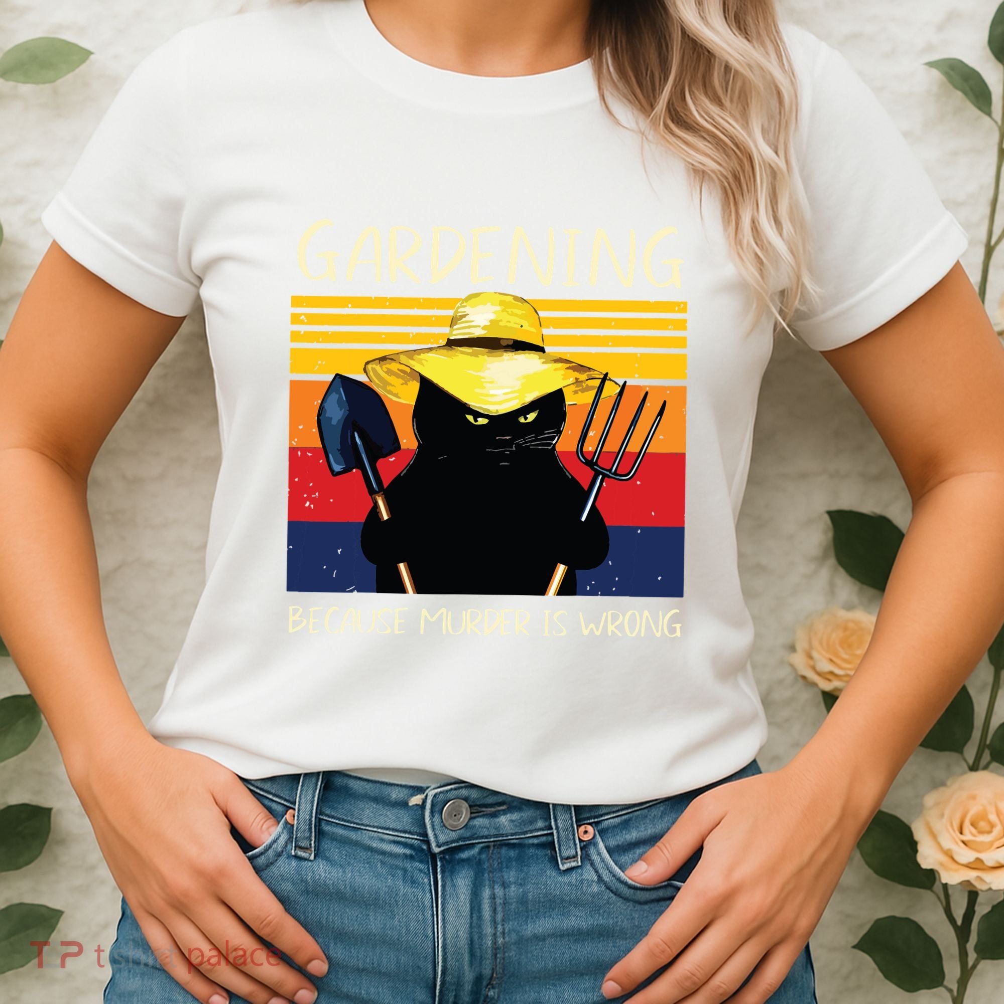 Gardening Because Murder Is Wrong Women's T-Shirt