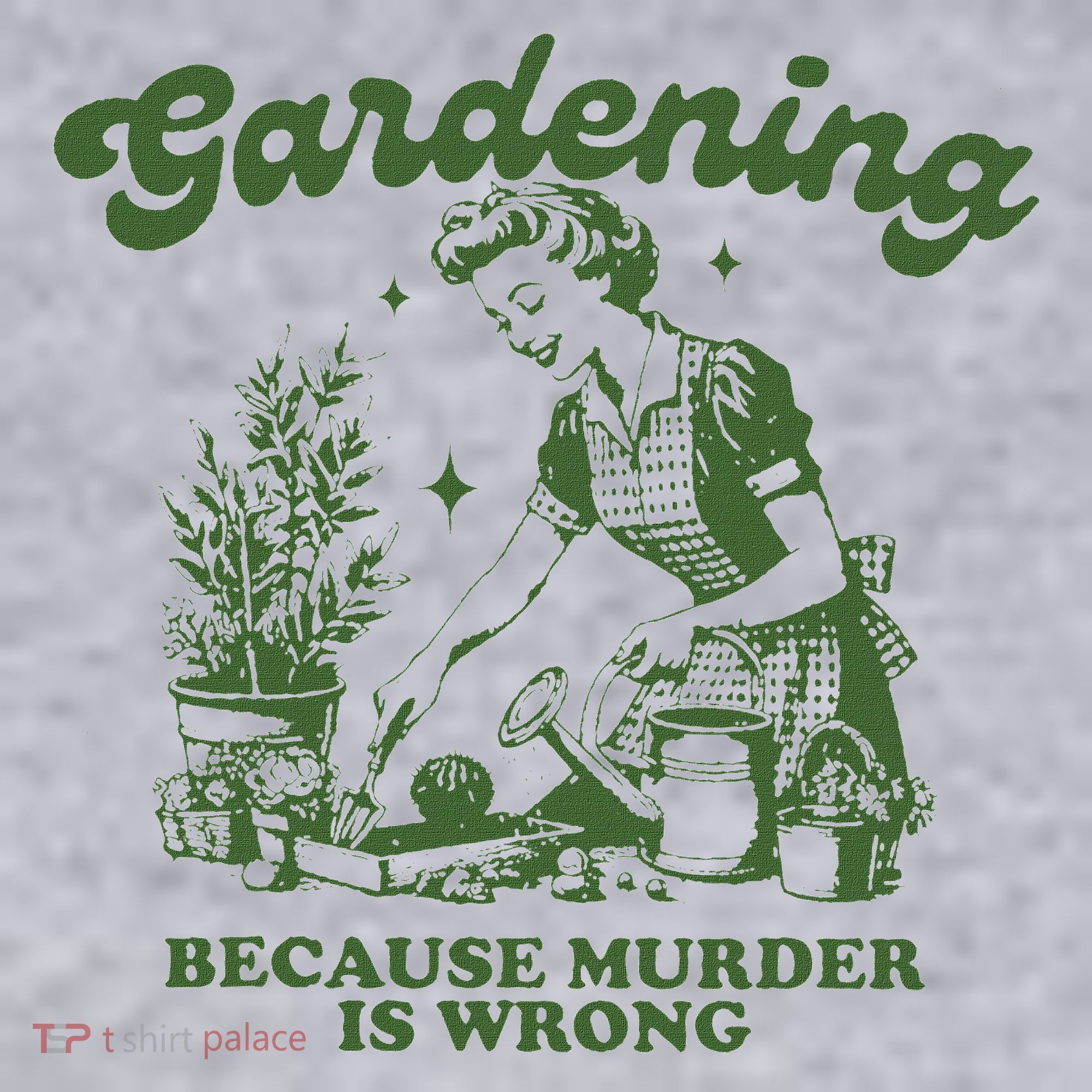 Gardening Because Murder Is Wrong Women's Sweatshirt