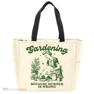 Gardening Because Murder Is Wrong Tote Bag