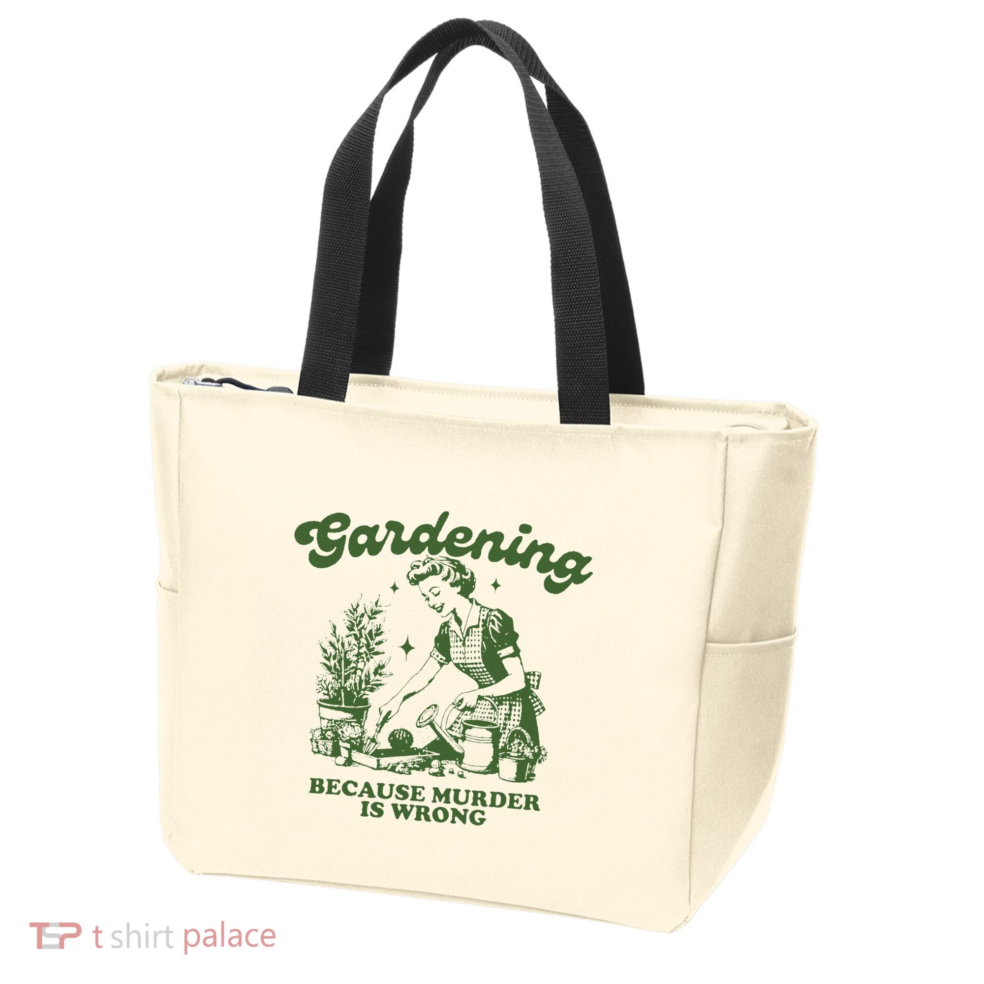 Gardening Because Murder Is Wrong Tote Bag