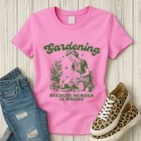 Gardening Because Murder Is Wrong Women's T-Shirt thumb 3