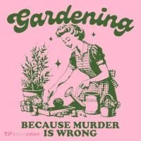 Gardening Because Murder Is Wrong Kids T-Shirt thumb 4