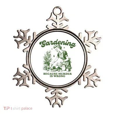 Gardening Because Murder Is Wrong Ornament