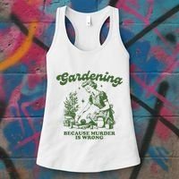 Gardening Because Murder Is Wrong Women's Tank Top thumb 3