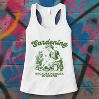 Gardening Because Murder Is Wrong Women's Tank Top thumb 3