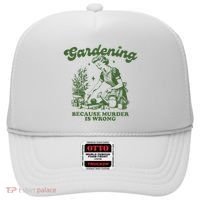 Gardening Because Murder Is Wrong Hat thumb 0