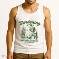 Gardening Because Murder Is Wrong Tank Top thumb 3
