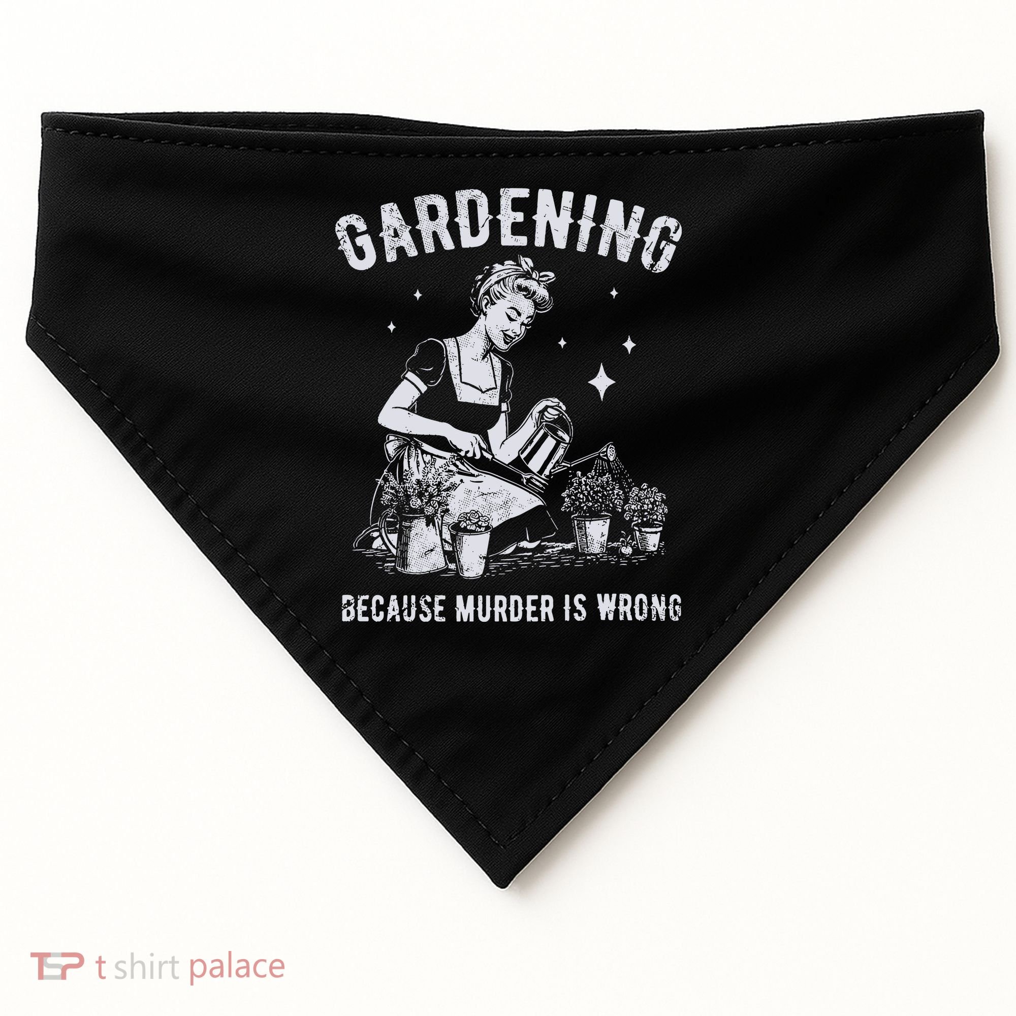 Gardening Because Murder Is Wrong USA-Made Doggie Bandana