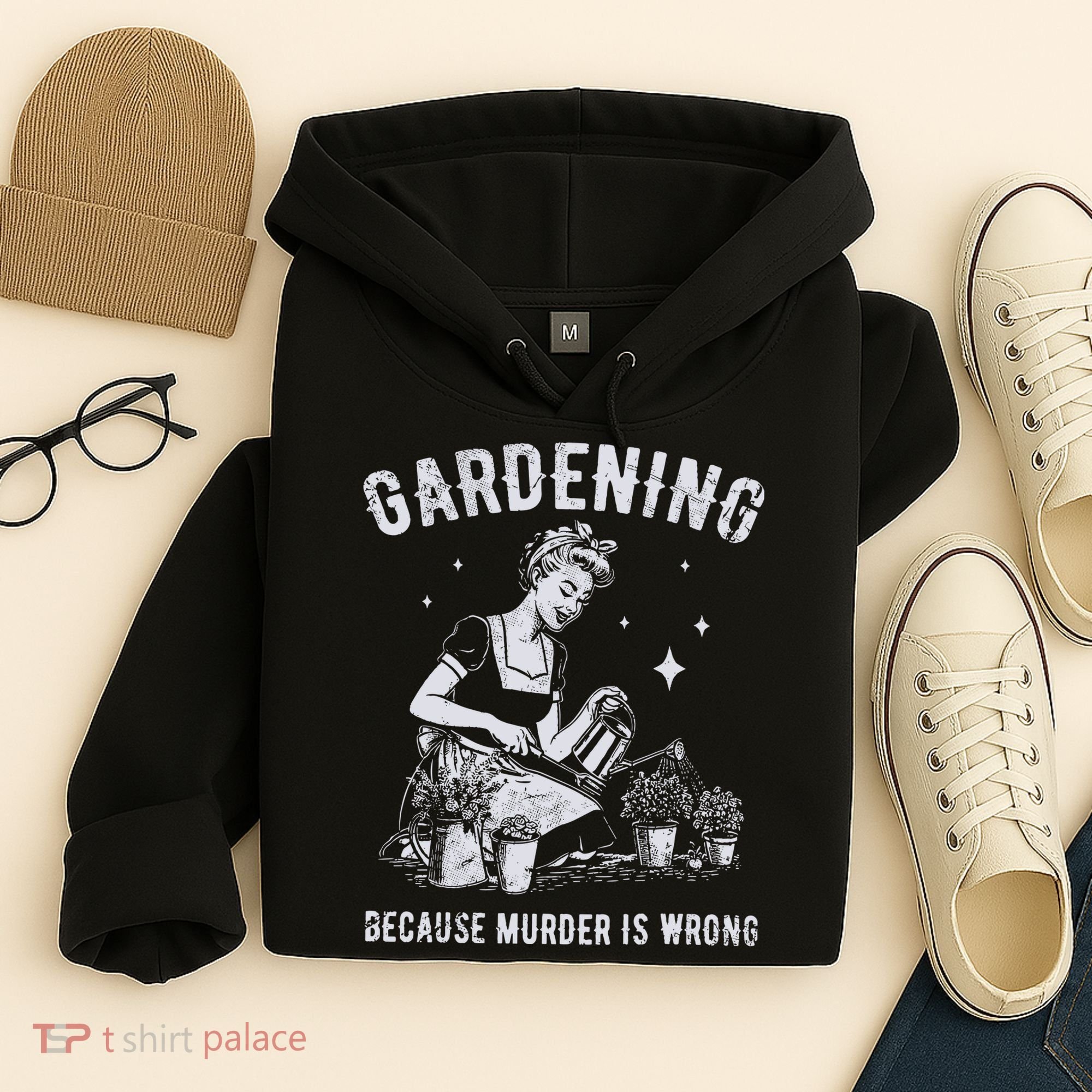 Gardening Because Murder Is Wrong Hoodie