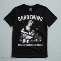Gardening Because Murder Is Wrong T-Shirt thumb 5