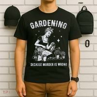 Gardening Because Murder Is Wrong T-Shirt thumb 6